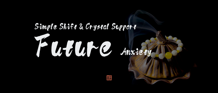 How to Cope with Future Anxiety — Daily Practice & Best Crystals for Support - JING Balance