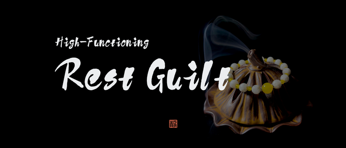 Why Do I Feel Guilty When I Rest (Even When I’ve Done Enough)- JING Balance